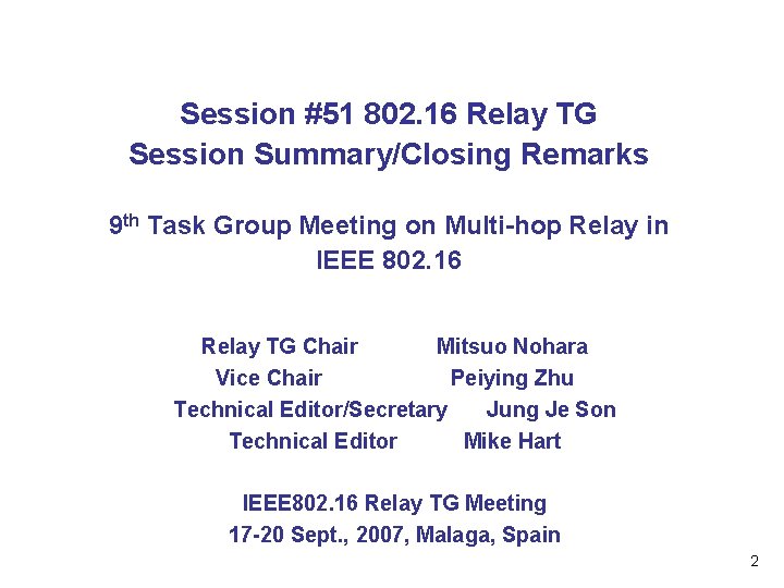 Session 51 802 16 Relay TG Session SummaryClosing