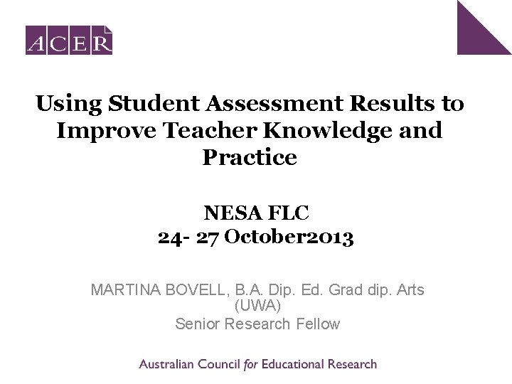 Using Student Assessment Results to Improve Teacher Knowledge and Practice NESA FLC 24 -