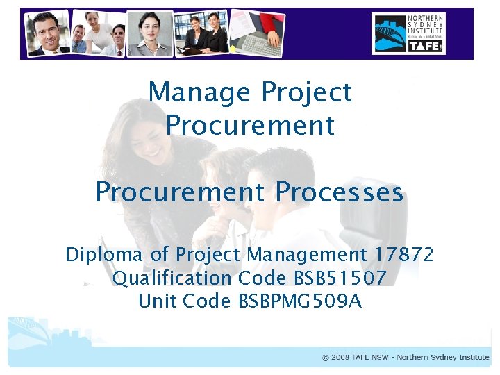 Manage Project Procurement Processes Diploma of Project Management 17872 Qualification Code BSB 51507 Unit