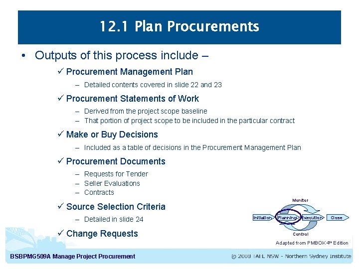 12. 1 Plan Procurements • Outputs of this process include – ü Procurement Management