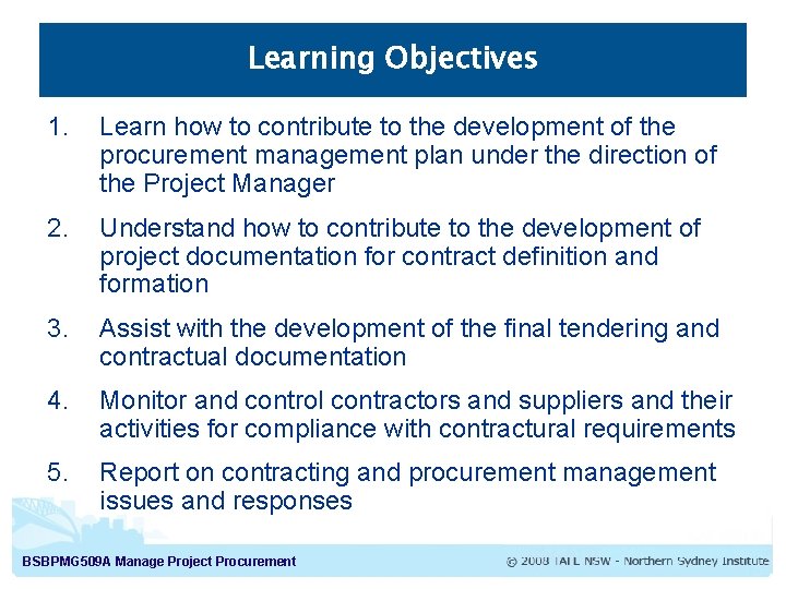 Learning Objectives 1. Learn how to contribute to the development of the procurement management