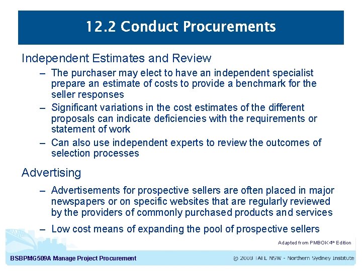 12. 2 Conduct Procurements Independent Estimates and Review – The purchaser may elect to