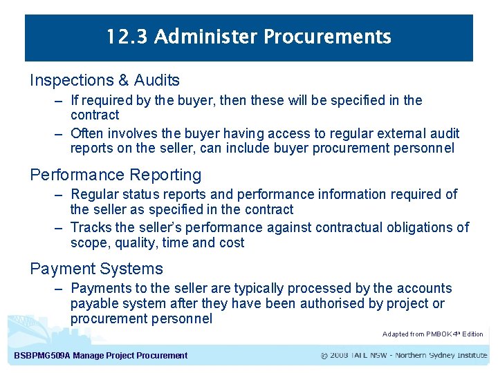 12. 3 Administer Procurements Inspections & Audits – If required by the buyer, then