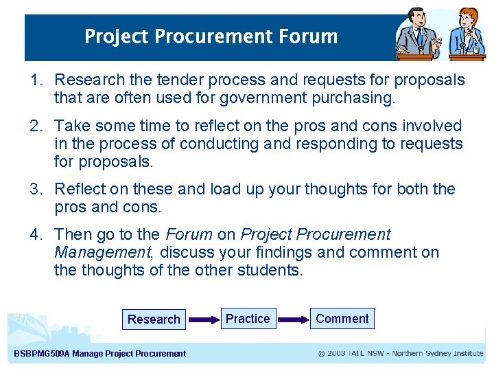 Project Procurement Forum 1. Research the tender process and requests for proposals that are