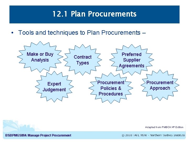 12. 1 Plan Procurements • Tools and techniques to Plan Procurements – Make or