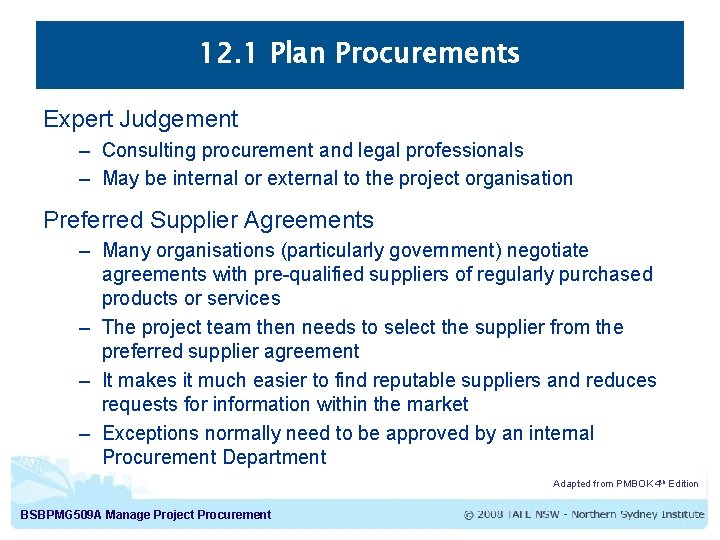 12. 1 Plan Procurements Expert Judgement – Consulting procurement and legal professionals – May