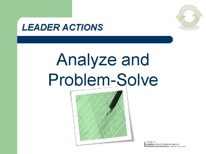 LEADER ACTIONS Analyze and Problem-Solve 