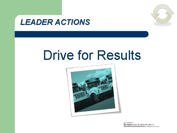 LEADER ACTIONS Drive for Results 