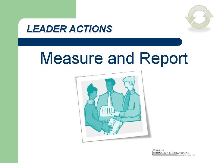 LEADER ACTIONS Measure and Report 