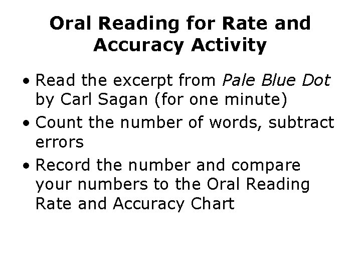 Oral Reading for Rate and Accuracy Activity • Read the excerpt from Pale Blue