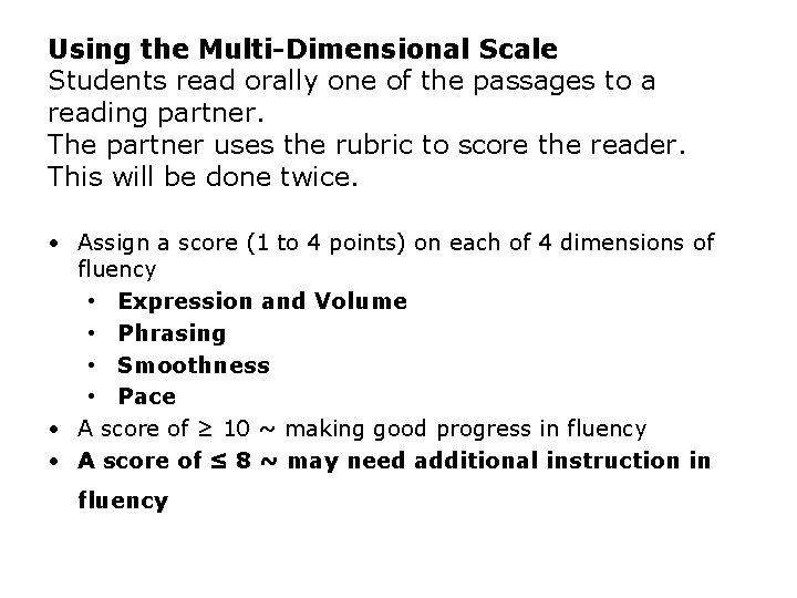 Using the Multi-Dimensional Scale Students read orally one of the passages to a reading