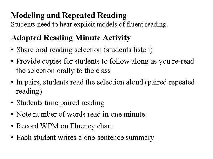 Modeling and Repeated Reading Students need to hear explicit models of fluent reading. Adapted