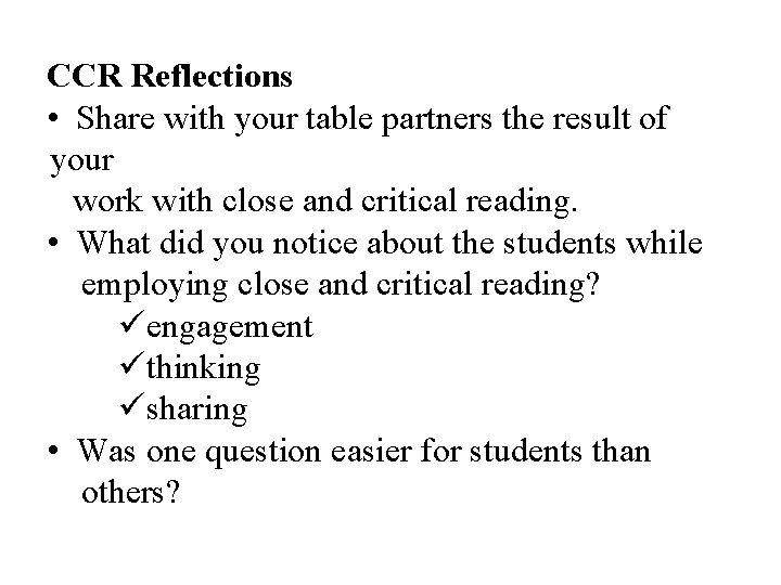 CCR Reflections • Share with your table partners the result of your work with