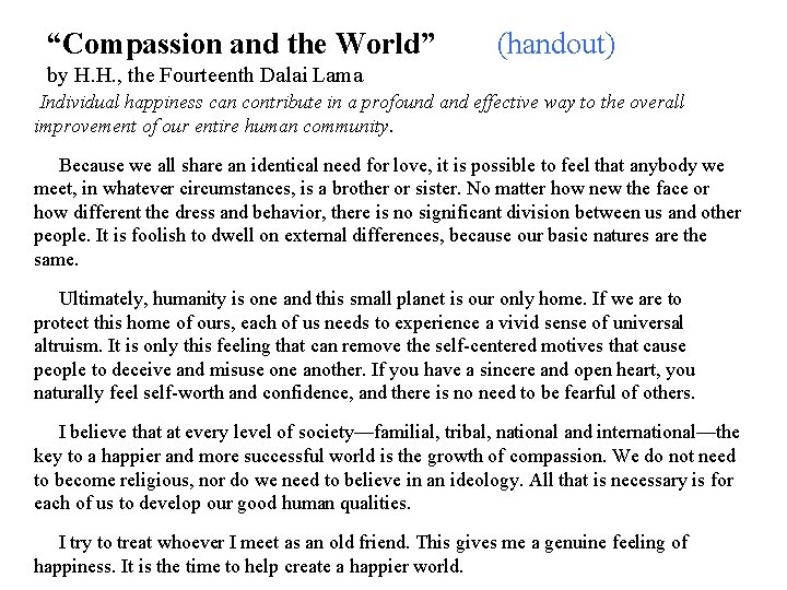 “Compassion and the World” (handout) by H. H. , the Fourteenth Dalai Lama Individual