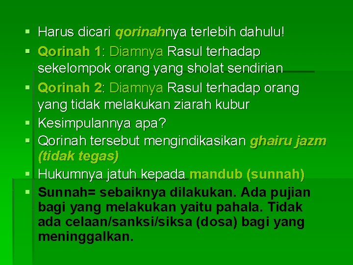 § Harus dicari qorinahnya terlebih dahulu! § Qorinah 1: Diamnya Rasul terhadap sekelompok orang