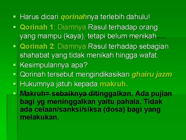 § Harus dicari qorinahnya terlebih dahulu! § Qorinah 1: Diamnya Rasul terhadap orang yang