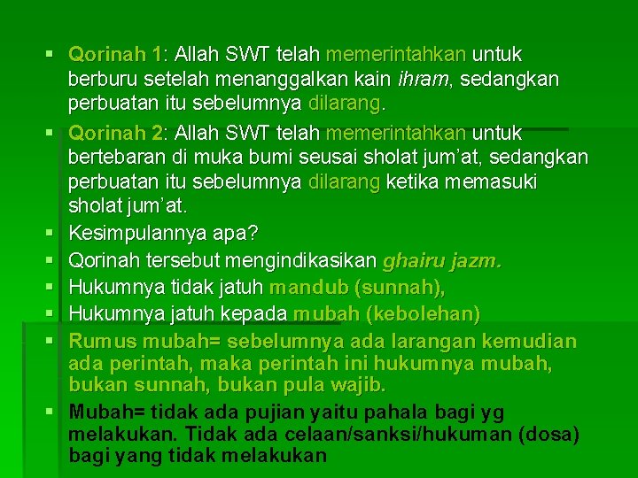 § Qorinah 1: Allah SWT telah memerintahkan untuk berburu setelah menanggalkan kain ihram, sedangkan