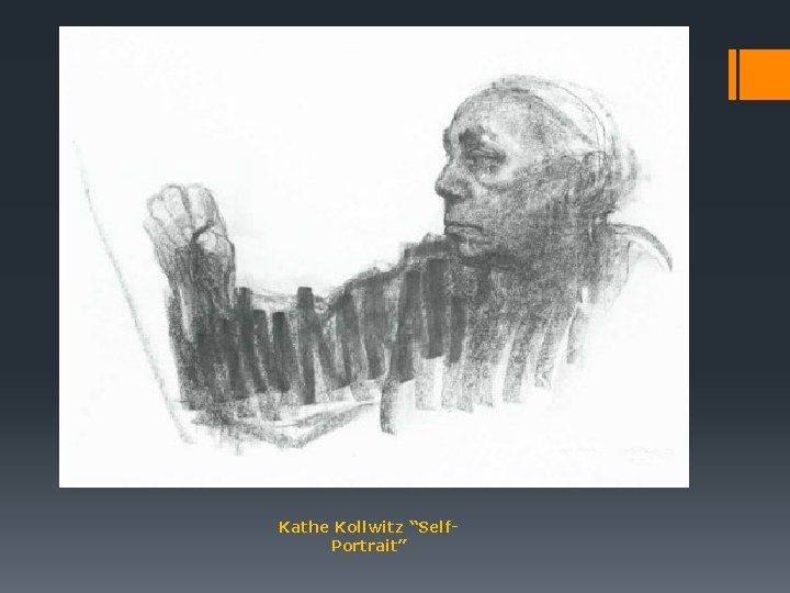 Kathe Kollwitz “Self. Portrait” 