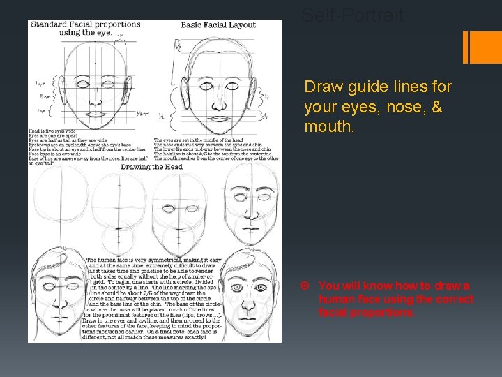 Self-Portrait Draw guide lines for your eyes, nose, & mouth. You will know how