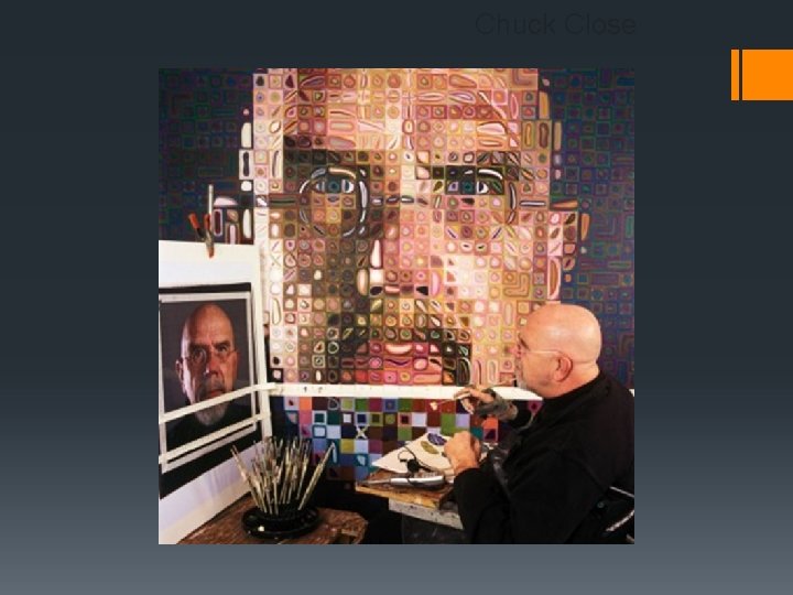 Chuck Close 