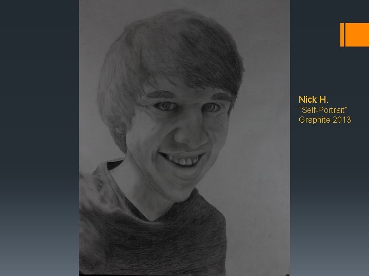 Nick H. “Self-Portrait” Graphite 2013 