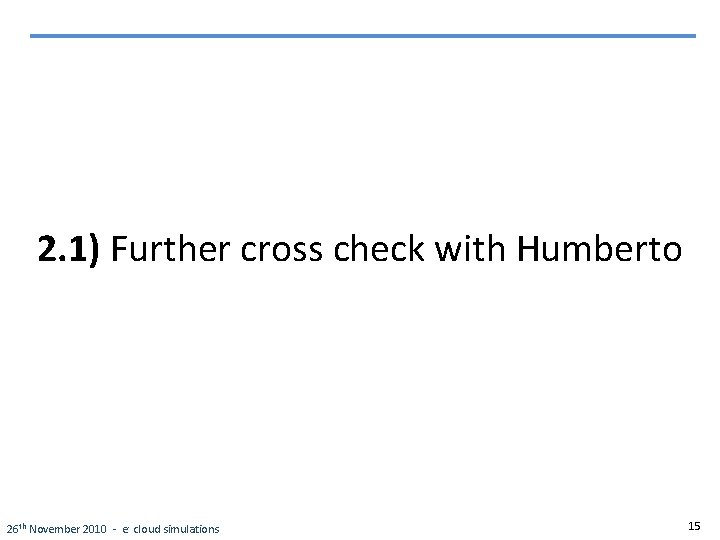 2. 1) Further cross check with Humberto 26 th November 2010 - e -