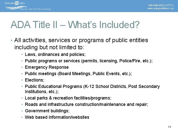 800 -949 -4232 (V/TTY) www. adagreatlakes. org ADA Title II – What’s Included? •