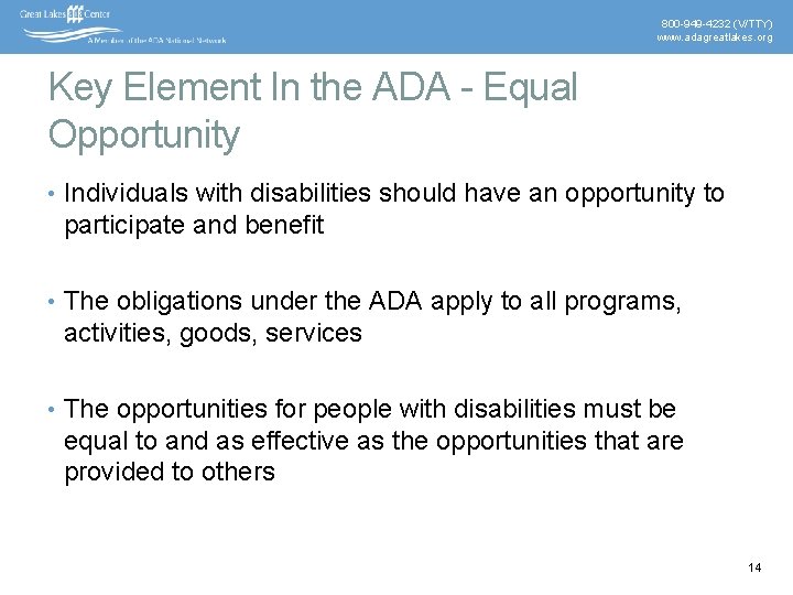 800 -949 -4232 (V/TTY) www. adagreatlakes. org Key Element In the ADA - Equal