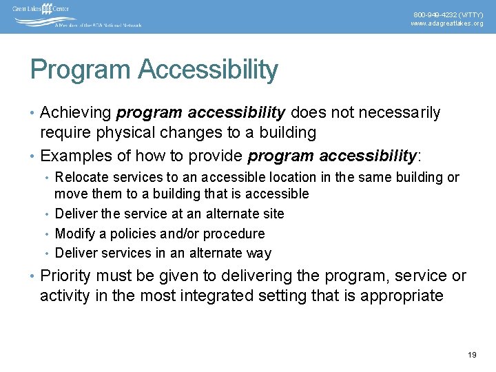 800 -949 -4232 (V/TTY) www. adagreatlakes. org Program Accessibility • Achieving program accessibility does