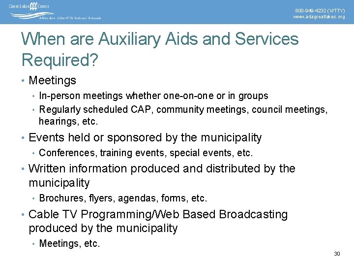 800 -949 -4232 (V/TTY) www. adagreatlakes. org When are Auxiliary Aids and Services Required?