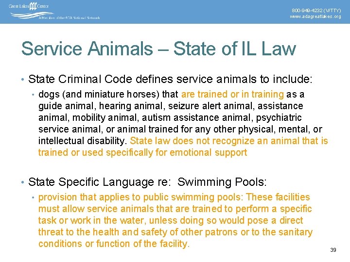 800 -949 -4232 (V/TTY) www. adagreatlakes. org Service Animals – State of IL Law