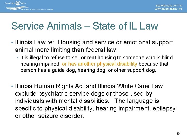 800 -949 -4232 (V/TTY) www. adagreatlakes. org Service Animals – State of IL Law