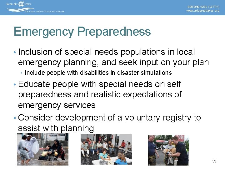 800 -949 -4232 (V/TTY) www. adagreatlakes. org Emergency Preparedness • Inclusion of special needs