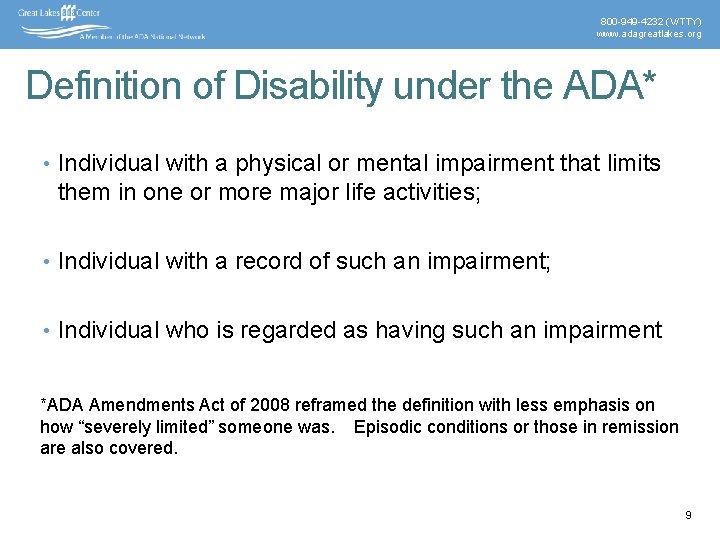 800 -949 -4232 (V/TTY) www. adagreatlakes. org Definition of Disability under the ADA* •