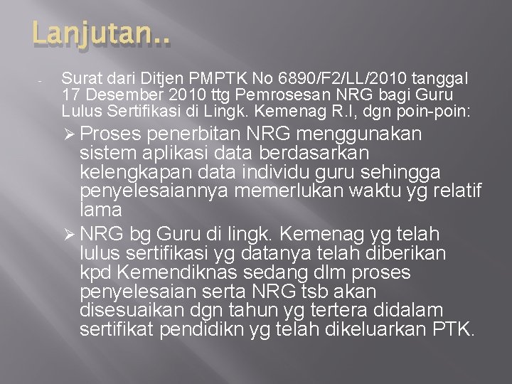 Lanjutan. . - Surat dari Ditjen PMPTK No 6890/F 2/LL/2010 tanggal 17 Desember 2010