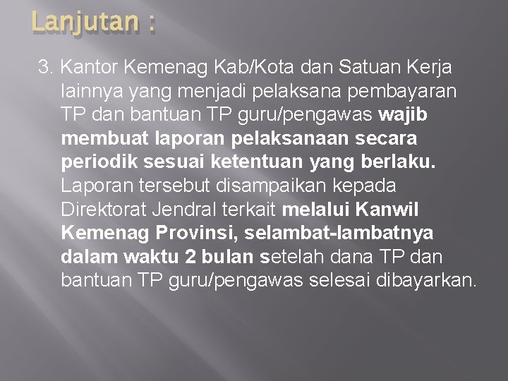 Lanjutan : 3. Kantor Kemenag Kab/Kota dan Satuan Kerja lainnya yang menjadi pelaksana pembayaran