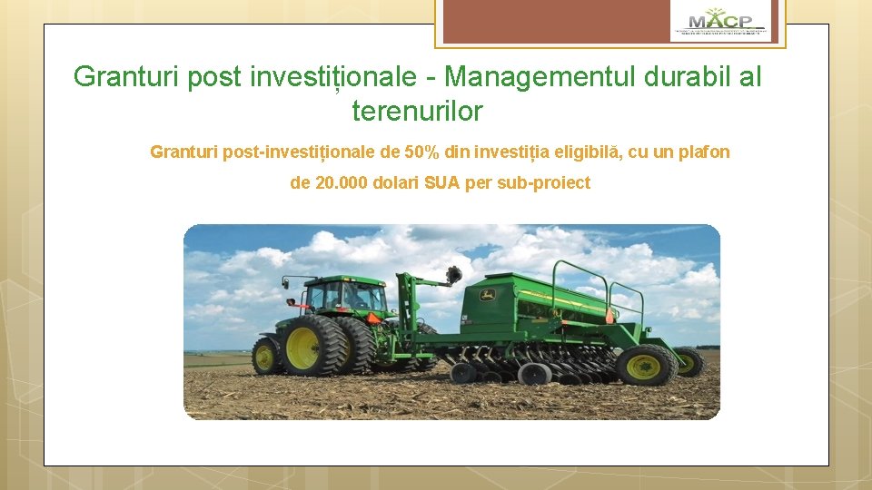 Granturi post investiționale - Managementul durabil al terenurilor Granturi post-investiționale de 50% din investiția