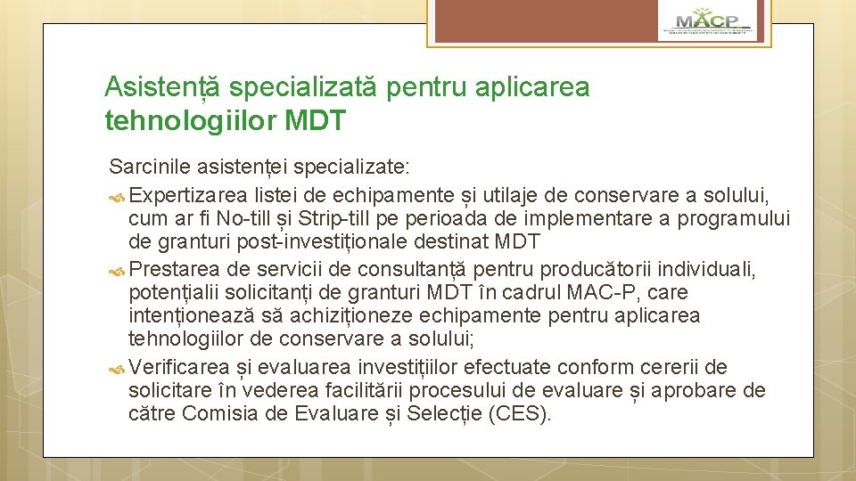 Asistență specializată pentru aplicarea tehnologiilor MDT Sarcinile asistenței specializate: Expertizarea listei de echipamente și