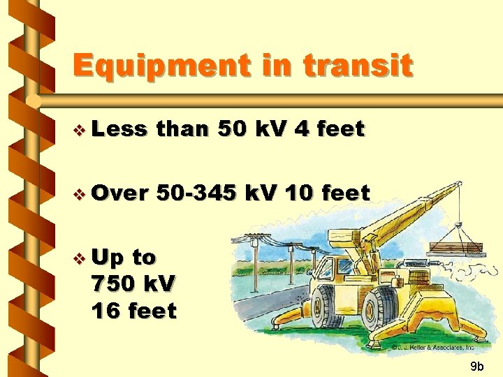 Equipment in transit v Less than 50 k. V 4 feet v Over 50