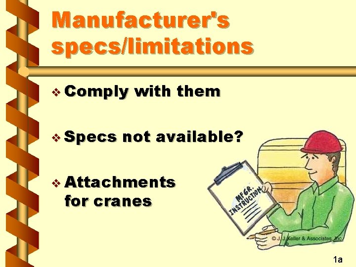 Manufacturer's specs/limitations v Comply v Specs with them not available? v Attachments for cranes