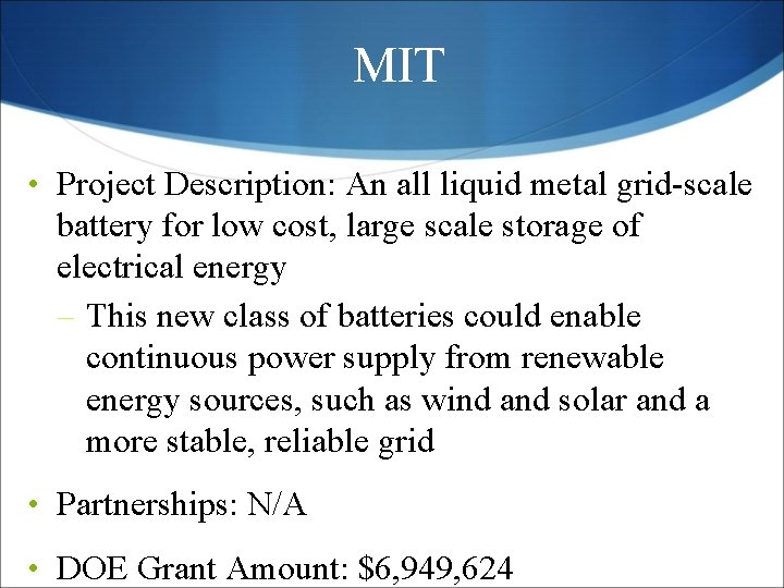 MIT • Project Description: An all liquid metal grid-scale battery for low cost, large MIT • Project Description: An all liquid metal grid-scale battery for low cost, large