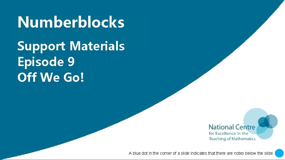 Insert Numberblocks ‘Numberblocks’ Support Insert ‘Support Materials’ Insert ‘Episode [XX]’ Episode 9 Insert ‘[Name]’