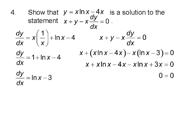 4. Show that statement is a solution to the. 