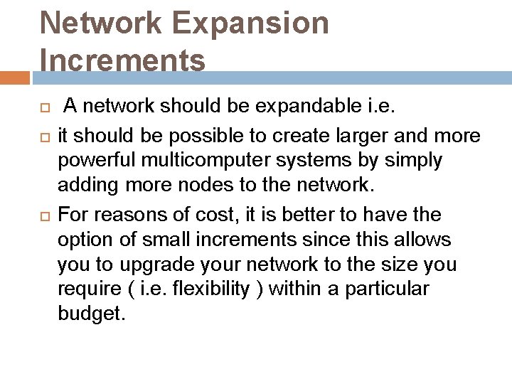 Network Expansion Increments A network should be expandable i. e. it should be possible Network Expansion Increments A network should be expandable i. e. it should be possible