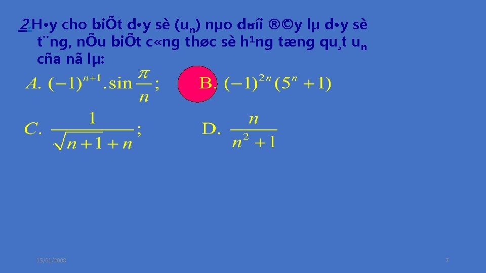 2. H·y cho biÕt d·y sè (un) nµo d ưíi ®©y lµ d·y sè