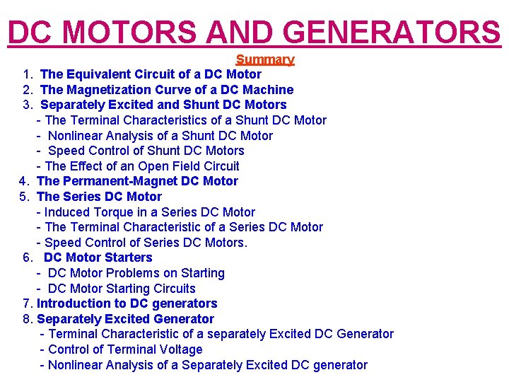 DC MOTORS AND GENERATORS Summary 1. The Equivalent Circuit of a DC Motor 2.