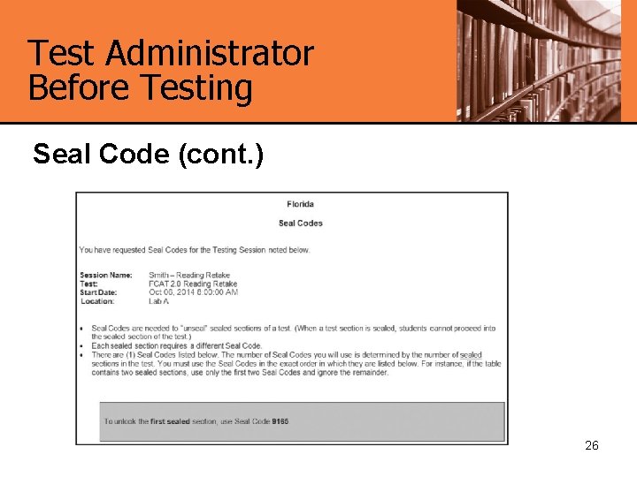 Test Administrator Before Testing Seal Code (cont. ) 26 