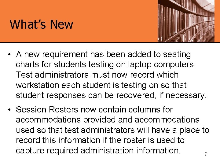 What’s New • A new requirement has been added to seating charts for students