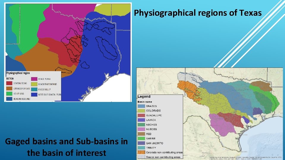Physiographical regions of Texas Gaged basins and Sub-basins in the basin of interest 