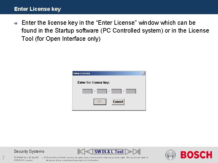 Enter License key è Enter the license key in the “Enter License” window which